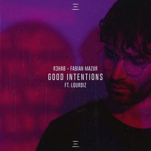 R3HAB & Fabian Mazur feat. Lourdiz - Good Intentions