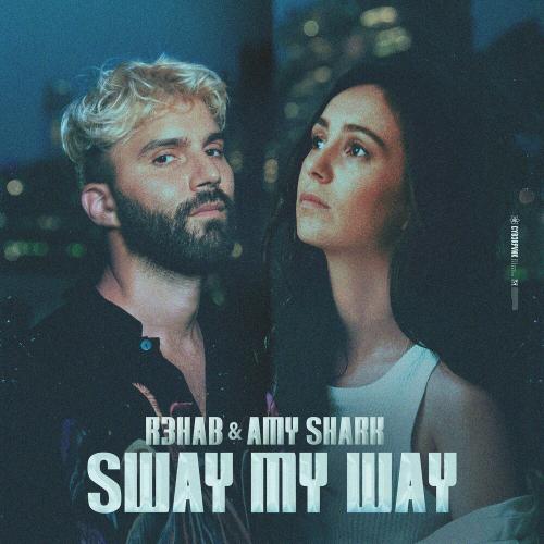 R3hab feat. Amy Shark - Sway My Way