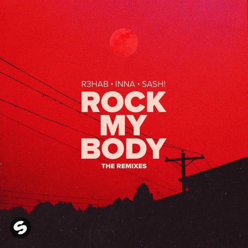 R3hab feat. INNA & SASH! - Rock My Body (Human Remix)