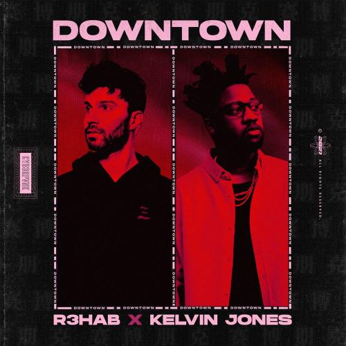 R3hab feat. Kelvin Jones - Downtown
