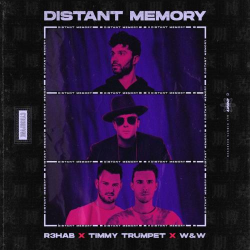 R3hab feat. Timmy Trumpet & W&W - Distant Memory
