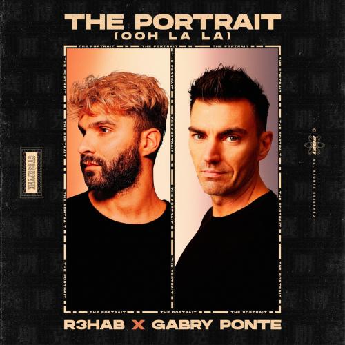 The Portrait (Ooh La La) - R3hab & Gabry Ponte