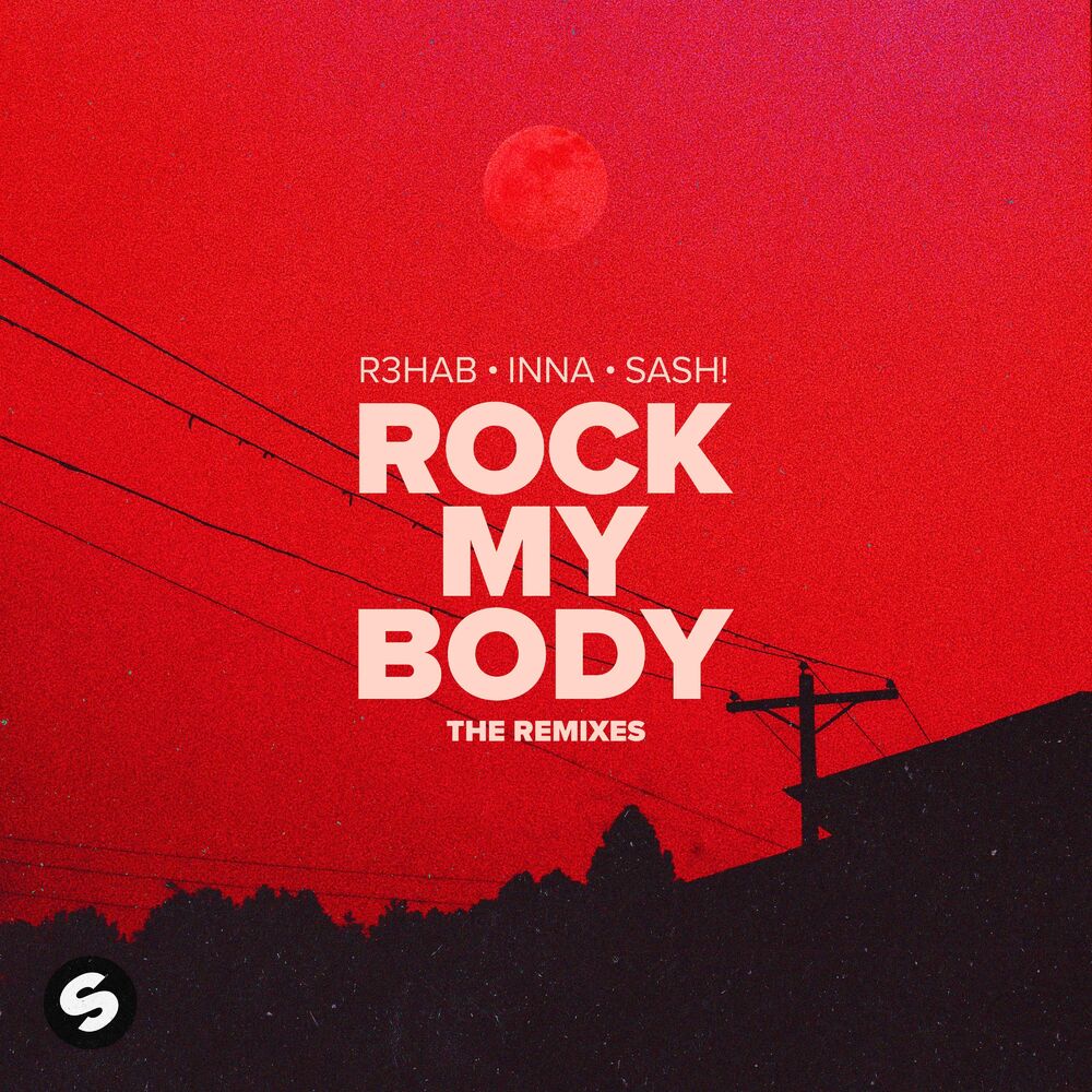 Rock My Body (With Sash!) (22bullets Remix; Extended Mix) (Feat. 22bullets & Sash!) - R3HAB & Inna feat. 22Bullets & Sash!