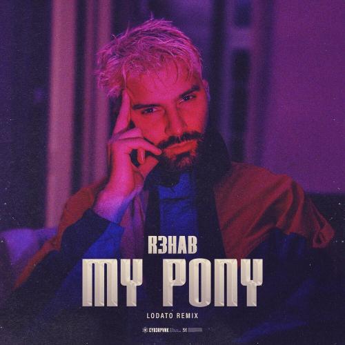 R3HAB & LODATO - My Pony (LODATO Remix)