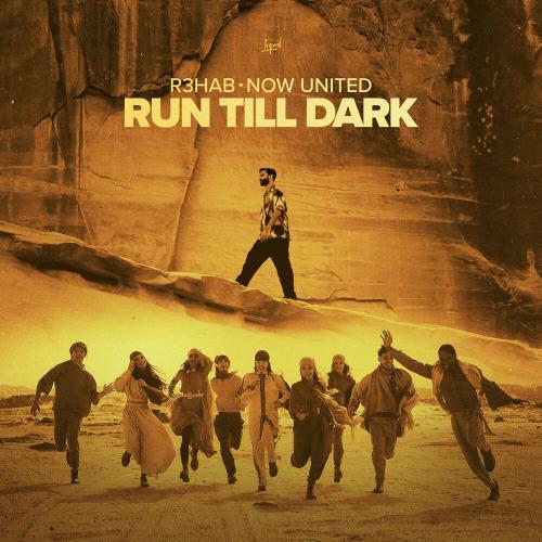 R3HAB & Now United - Run Till Dark