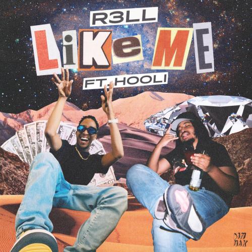 R3LL - Like Me (feat. Hooli)