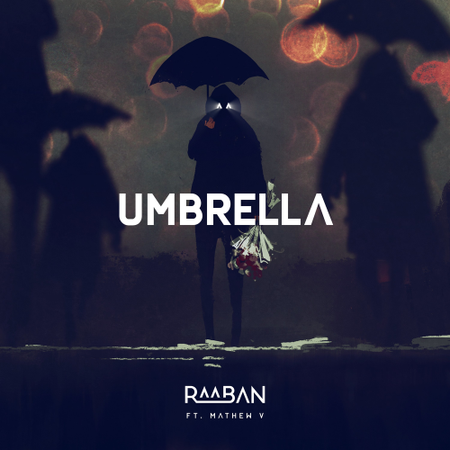 Umbrella - Raaban feat. Mathew V