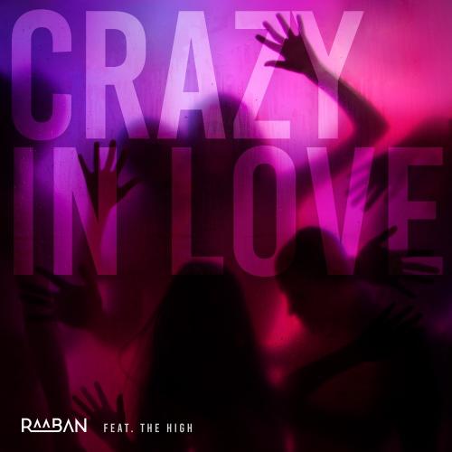 Raaban feat. The High - Crazy In Love