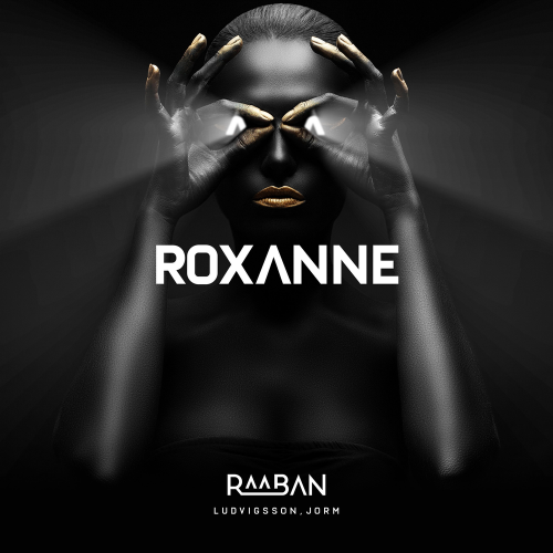 Raaban & Ludvigsson & Jorm - Roxanne