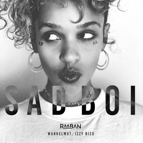 Raaban & Wankelmut feat. Izzy Bizu - Sad Boi
