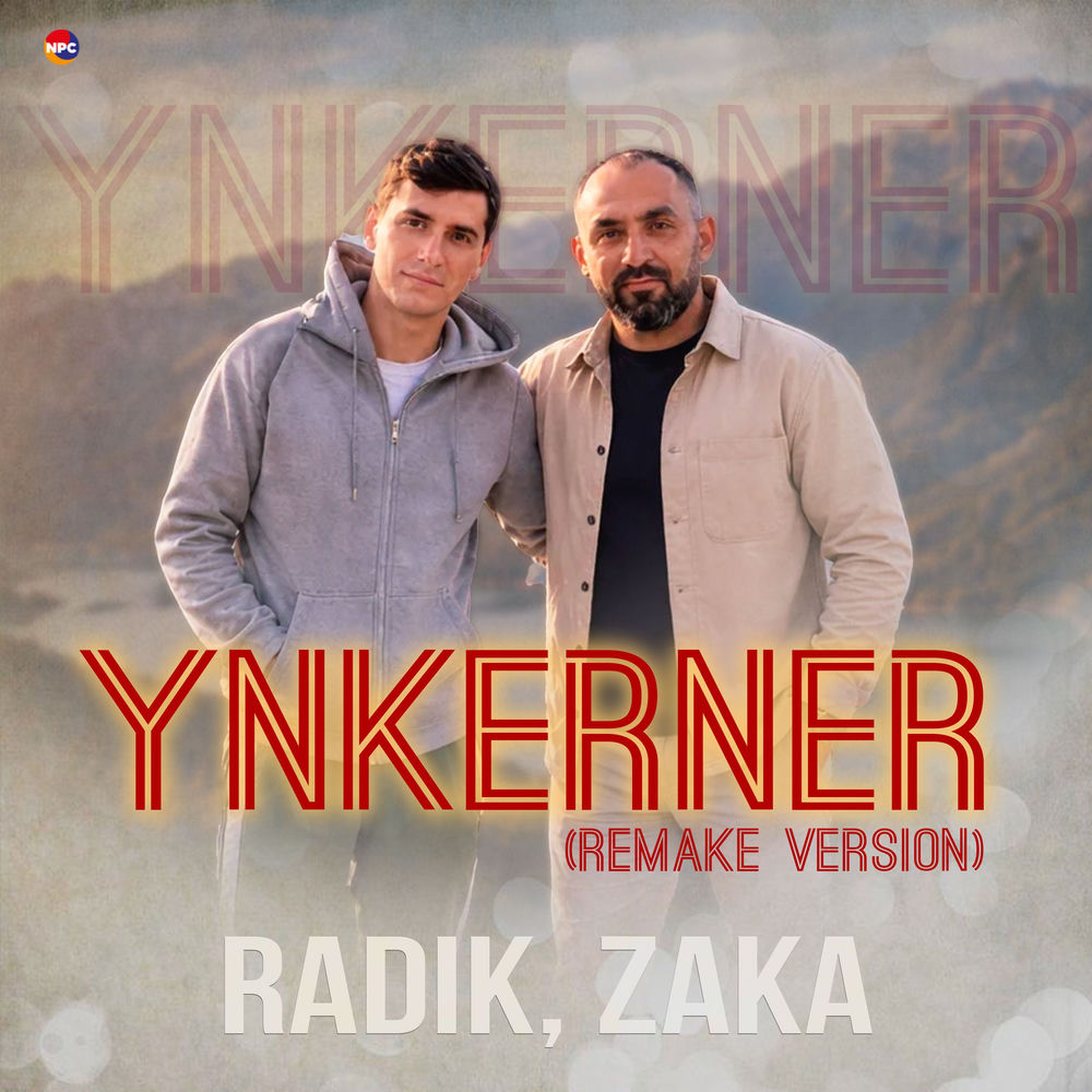 Ynkerner (Remake Version) - Radik & Zaka