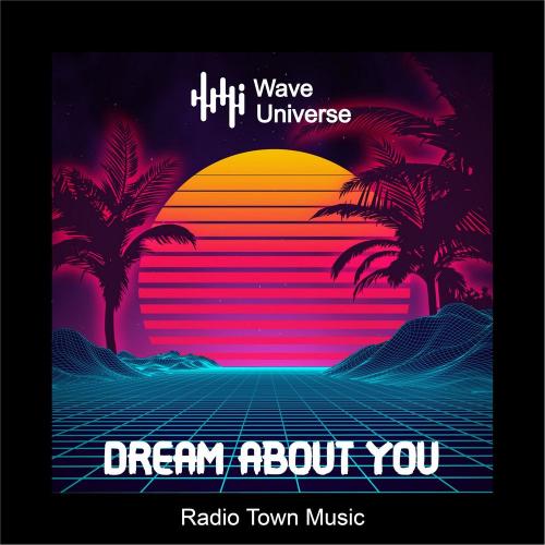 Dream About You - Radio Town Music