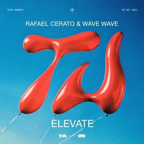 Rafael Cerato & Wave Wave - Elevate