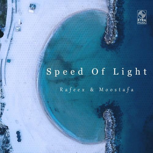 Speed Of Light - Rafeex feat. Moostafa