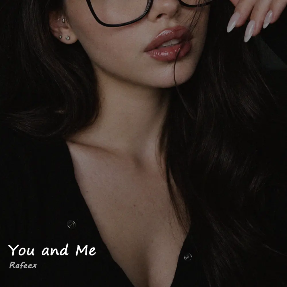 You & Me - Rafeex
