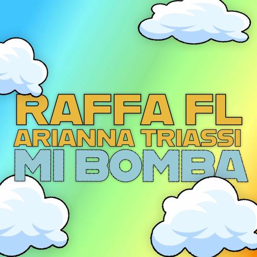 Raffa FL & Arianna Triassi - Mi Bomba