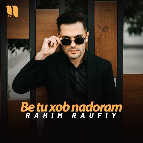 Be tu xob nadoram - Rahim Raufiy