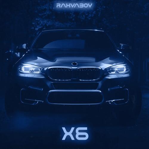Rahyaboy - X6