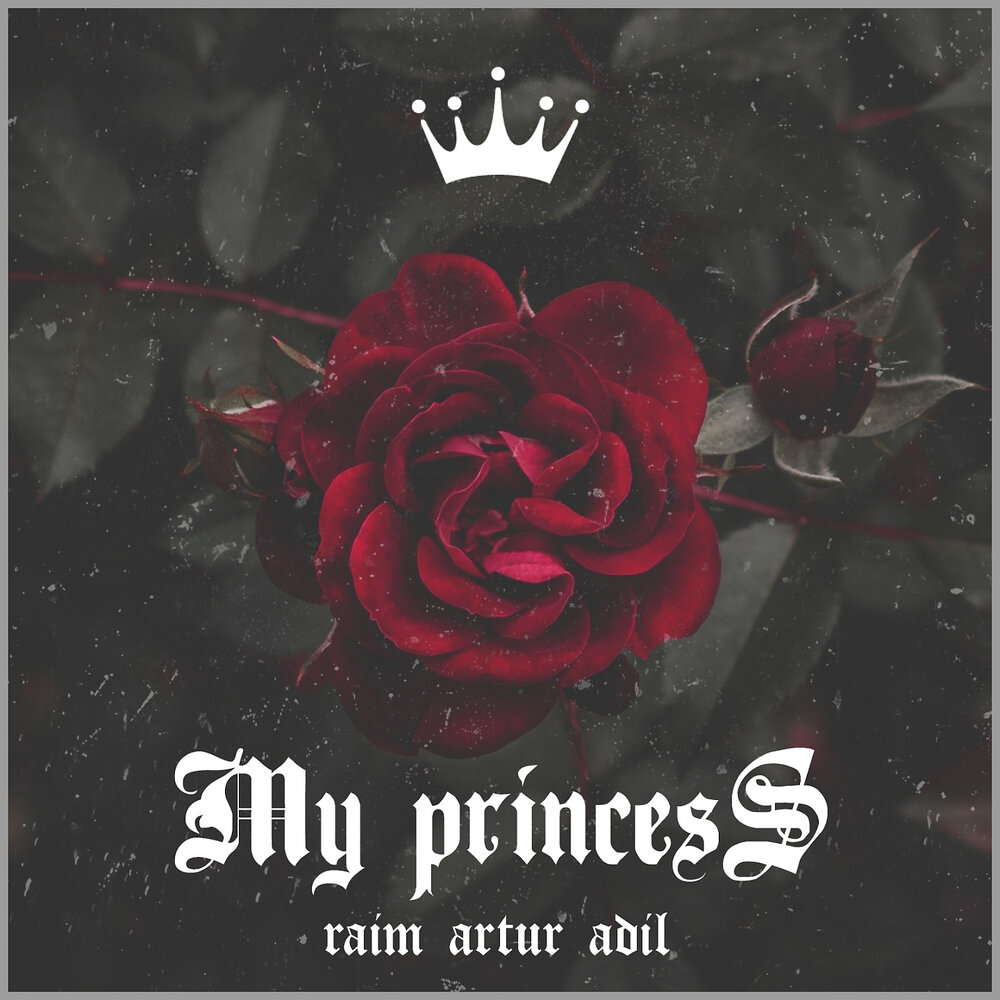 My Princess - RaiM, Artur, Adil