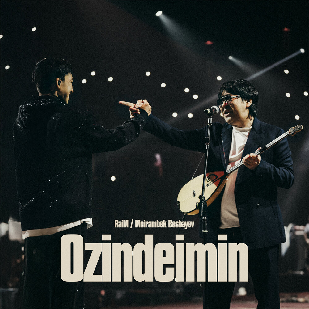 Ozindeimin - RaiM, Мейрамбек Бесбаев