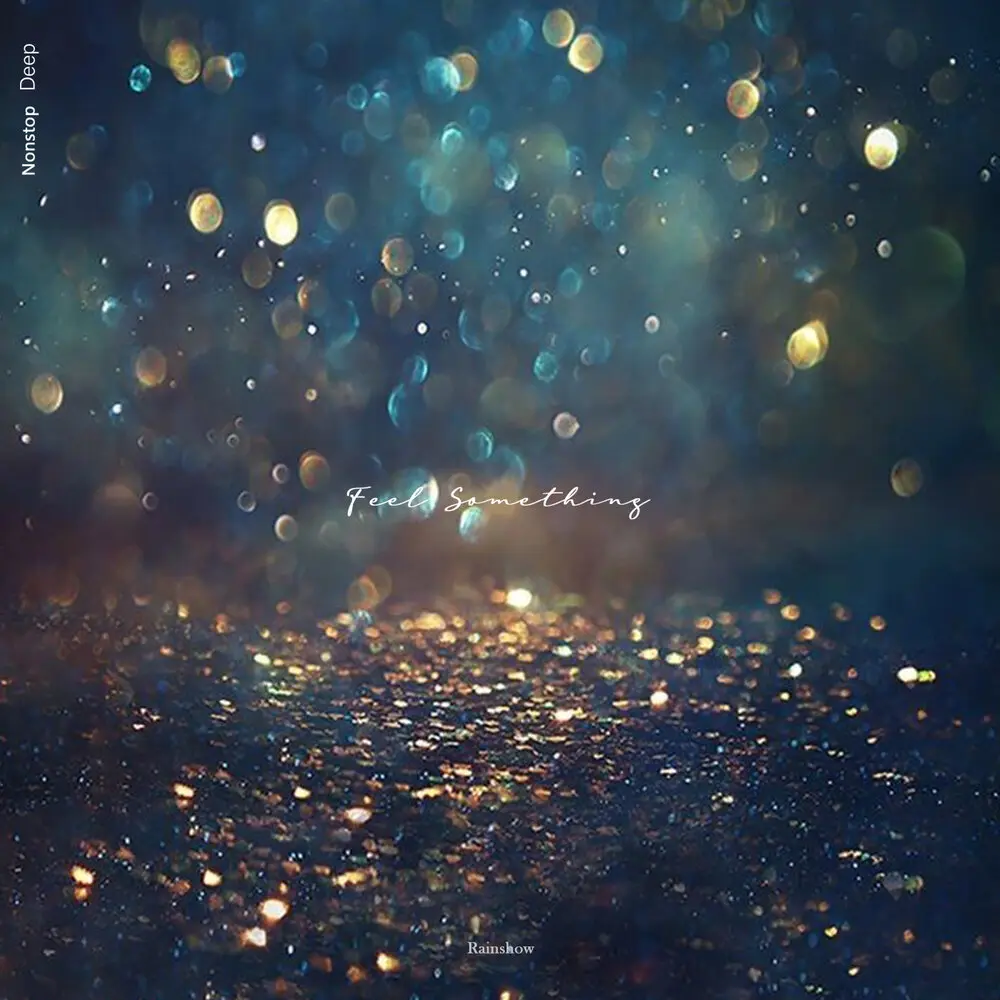 Feel Something - Rainshow