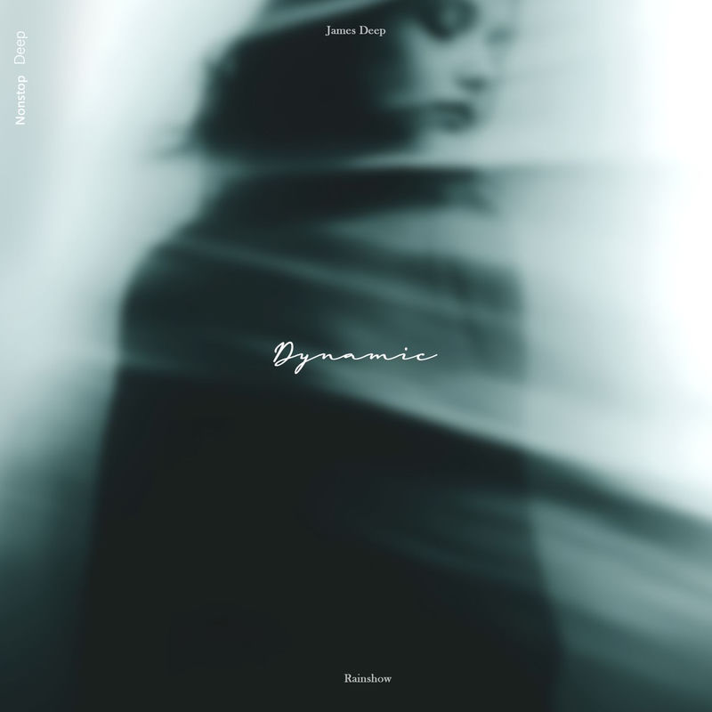 Dynamic - Rainshow & James Deep