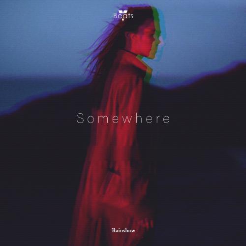 Rainshow - Somewhere
