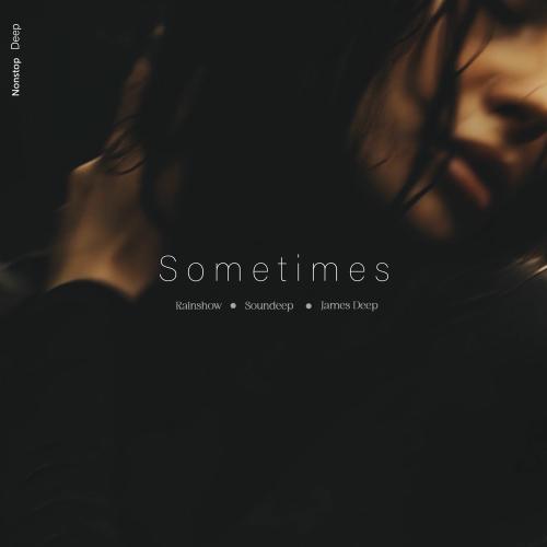 Rainshow, Soundeep & James Deep - Sometimes