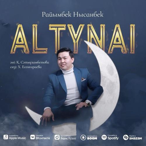 Алтынай - Райымбек Нысанбек