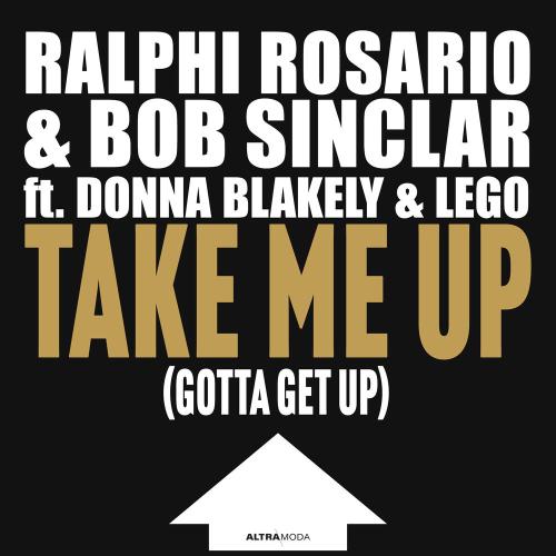 Ralphi Rosario & Bob Sinclar feat. Lego - Take Me Up