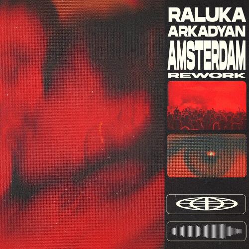 Raluka & Arkadyan - Amsterdam (Rework)