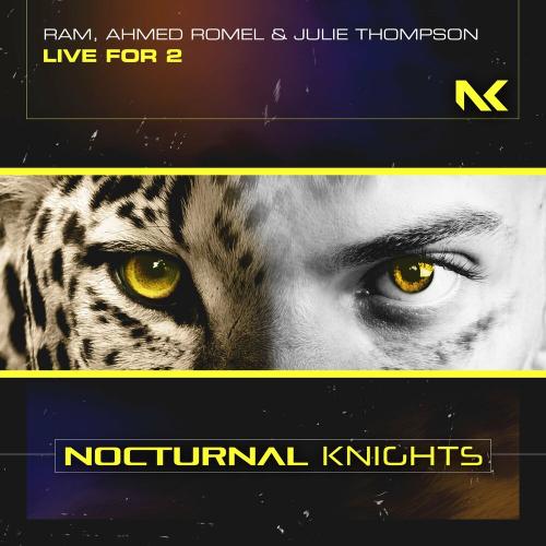 Ram & Ahmed Romel feat. Julie Thompson - Live For 2