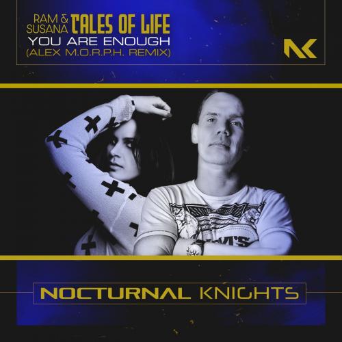 Ram & Susana & Tales Of Life - You Are Enough (Alex M.O.R.P.H. Remix)