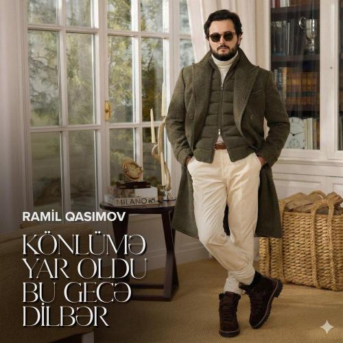 Ramil Qasımov - Könlümə Yar Oldu Bu Gecə Dilbər