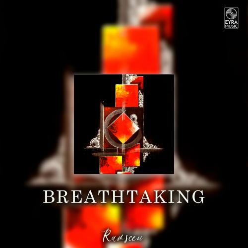Breathtaking - Ramseen