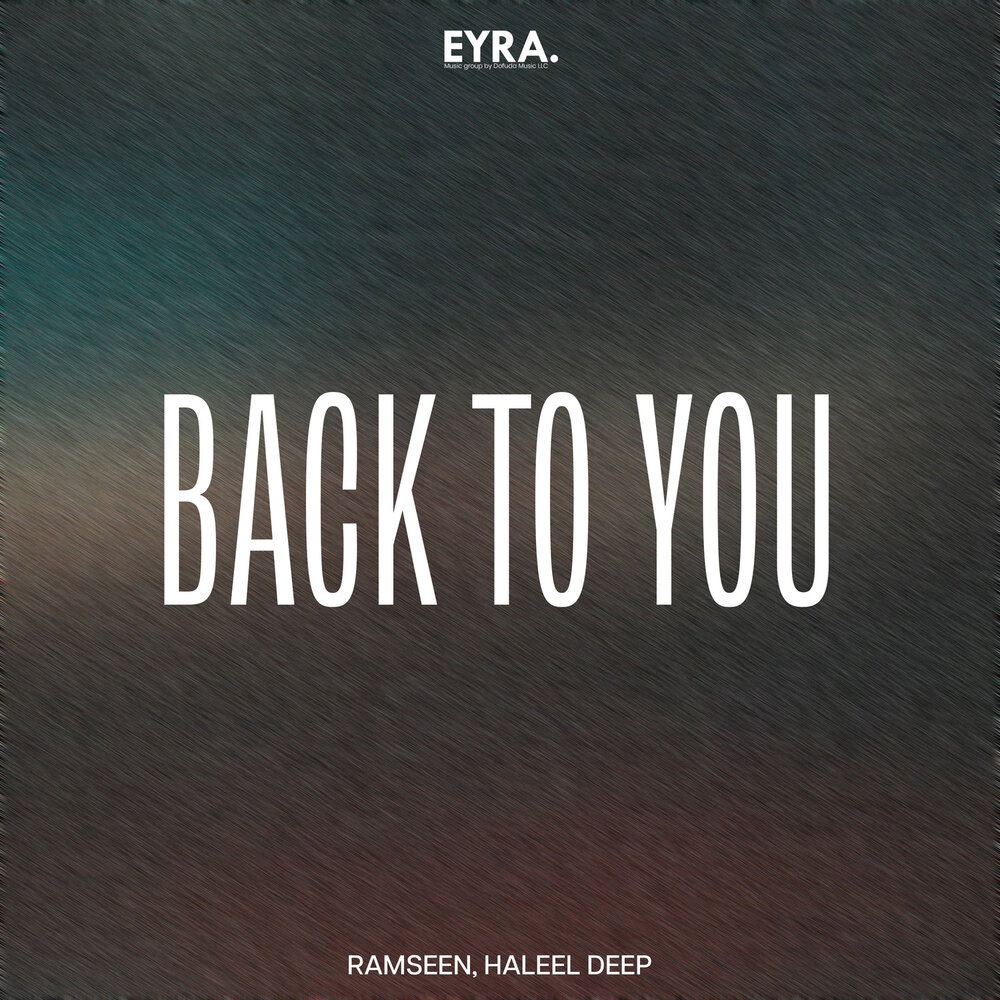 Back to You - Ramseen, HALEEL DEEP