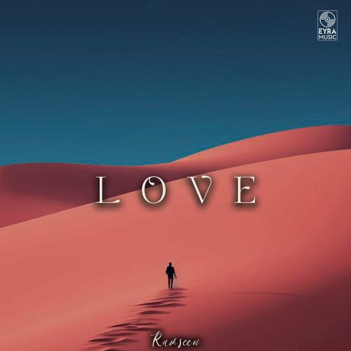 Ramseen - Love