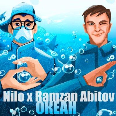 Ramzan Abitov, NILO - Океан