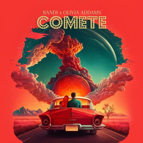 Randi feat. Olivia Addams - Comete