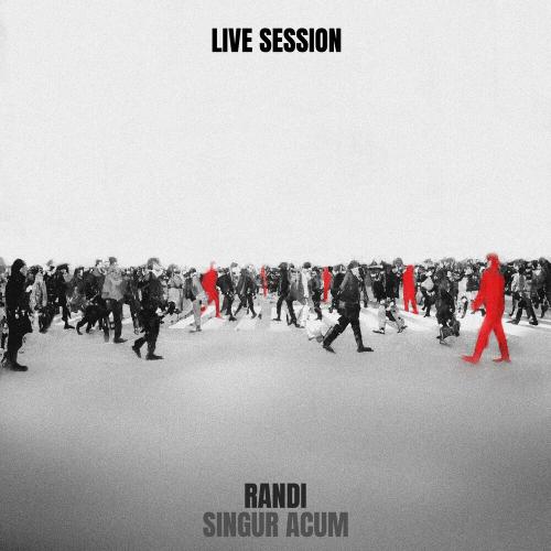 Randi - Singur Acum (Live Session)