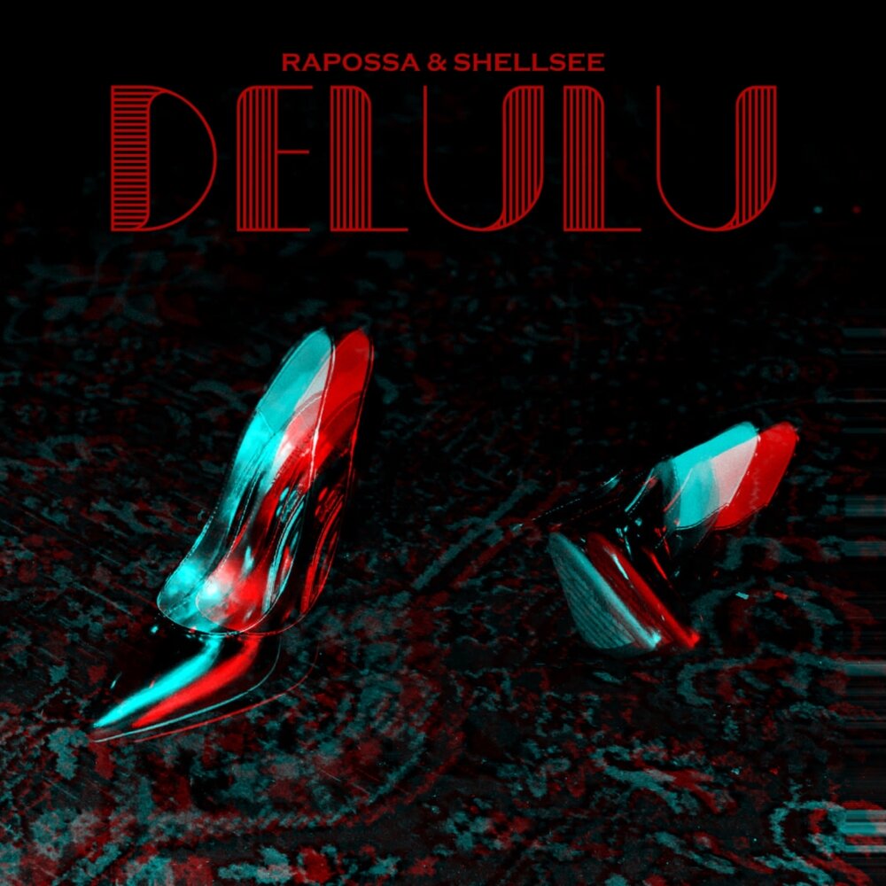 Rapossa, Shellsee - Delulu