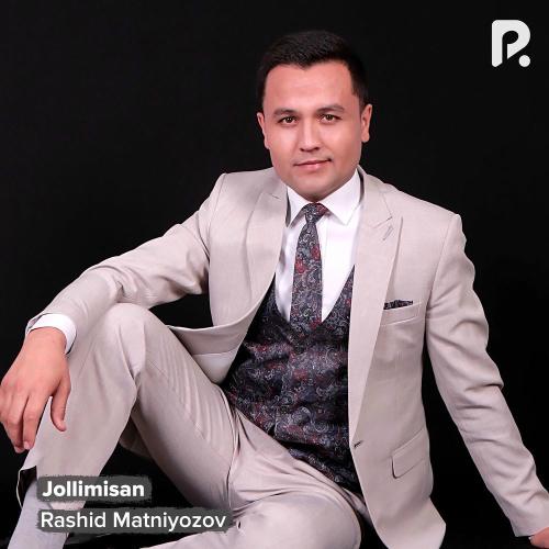 Jollimisan - Rashid Matniyozov