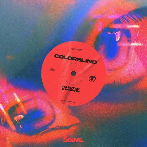 Colorblind - Rasster feat. B Martin