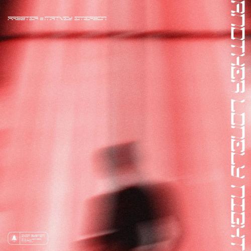 Another Lonely Night - Rasster feat. Matvey Emerson
