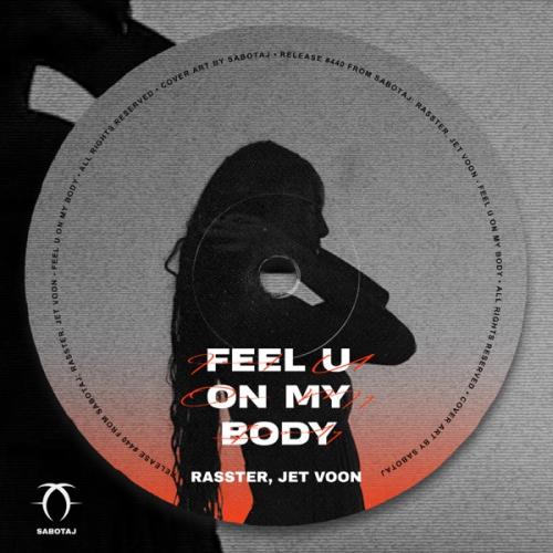 Rasster & Jet Voon - Feel U On My Body