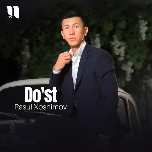Do'st - Rasul Xoshimov
