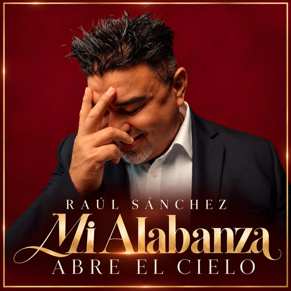 Mi Alabanza Abre El Cielo - Raúl Sánchez