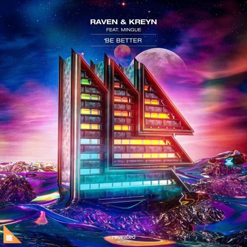 Raven & Kreyn feat. Mingue - Be Better