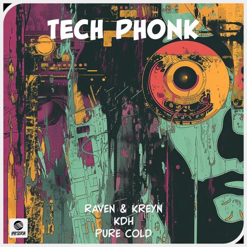 Raven & Kreyn, Kdh & Pure Cold - Tech Phonk