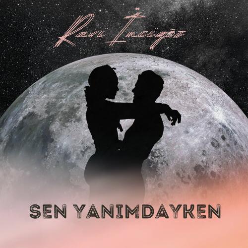 Ravi İncigöz - Sen Yanımdayken